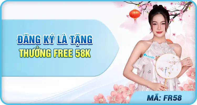 Đăng ký Jun8813 kim nhận +58K miễn phí